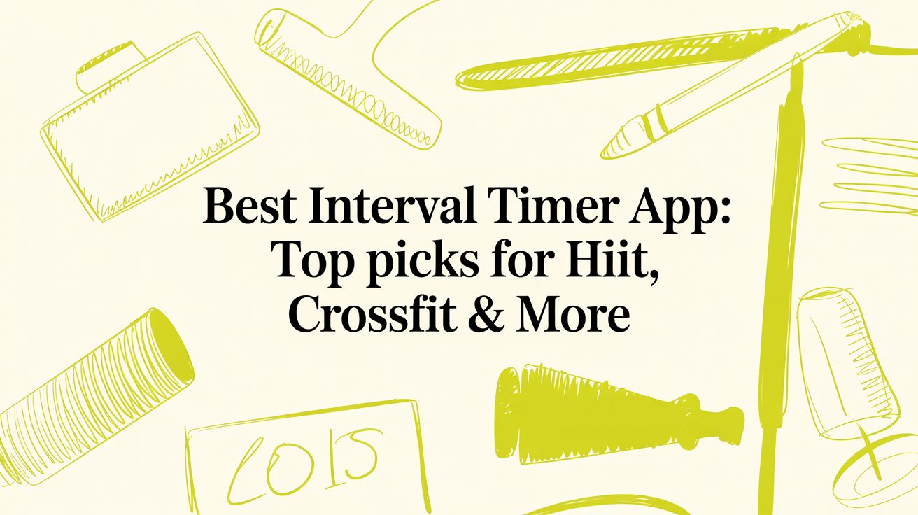 Best Interval Timer App: Top Picks for HIIT, CrossFit & More