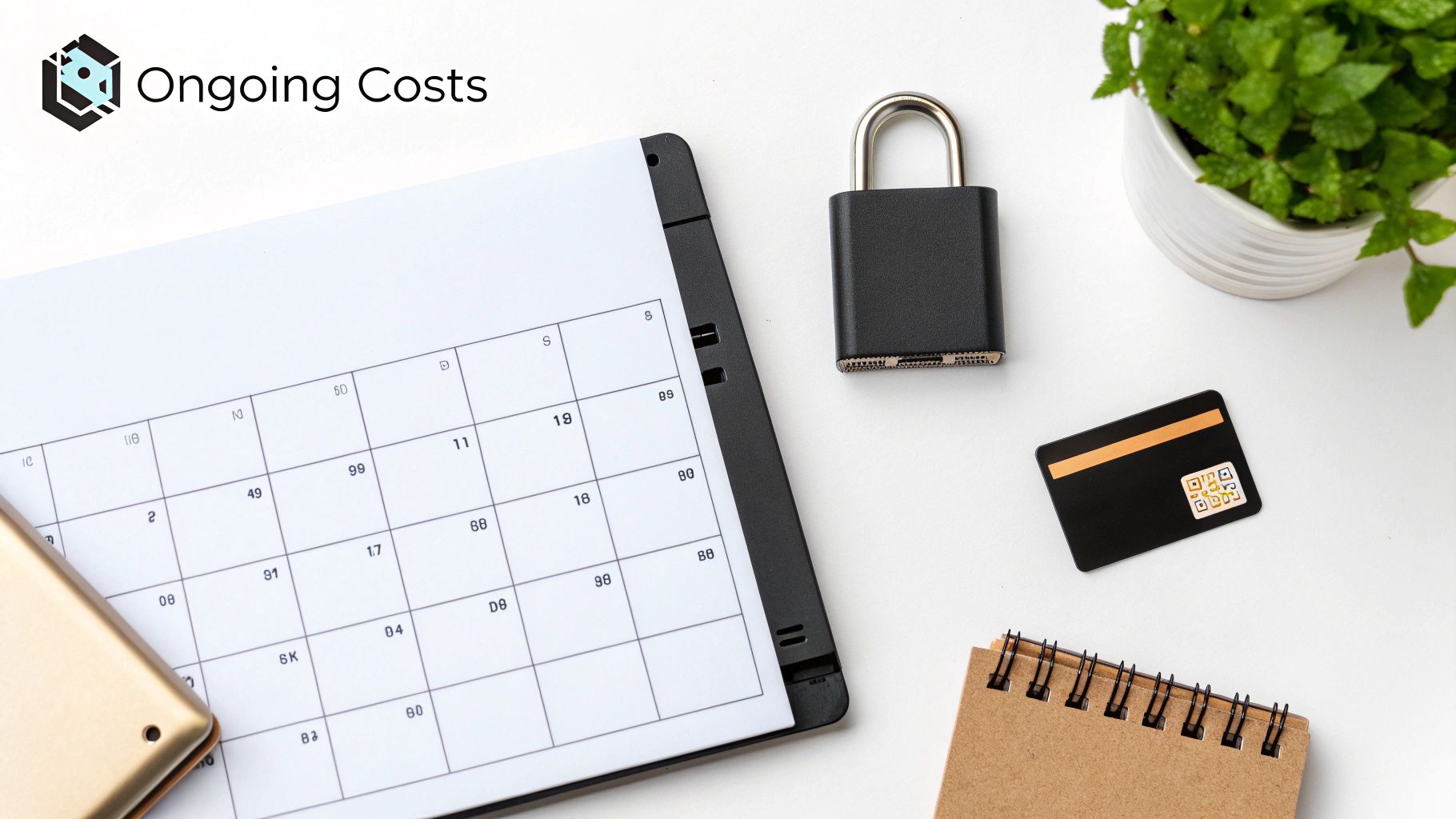Flat lay showing a calendar, padlock, and credit card, representing ongoing financial costs and security.