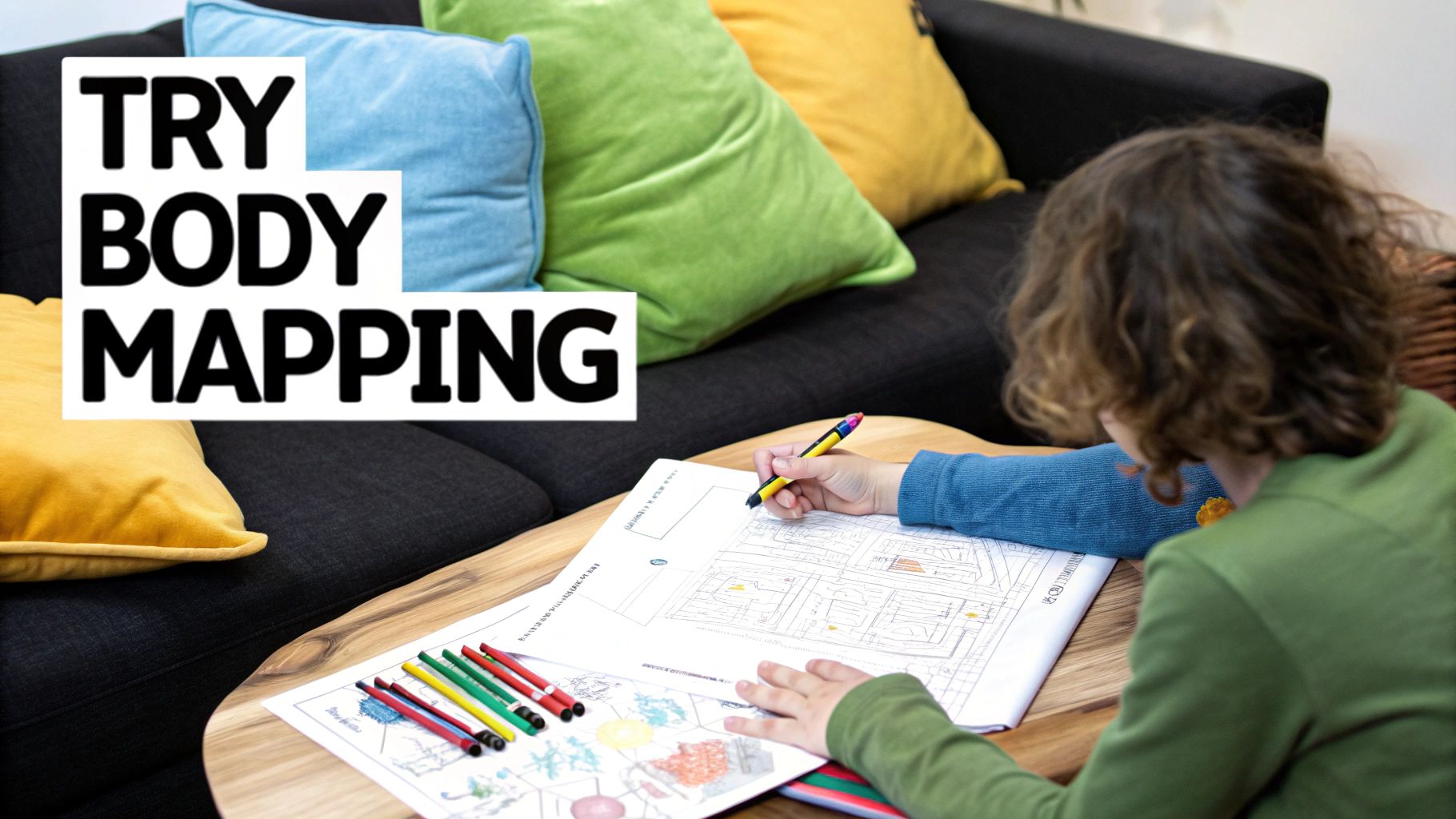 Preparing a cosy space for body mapping