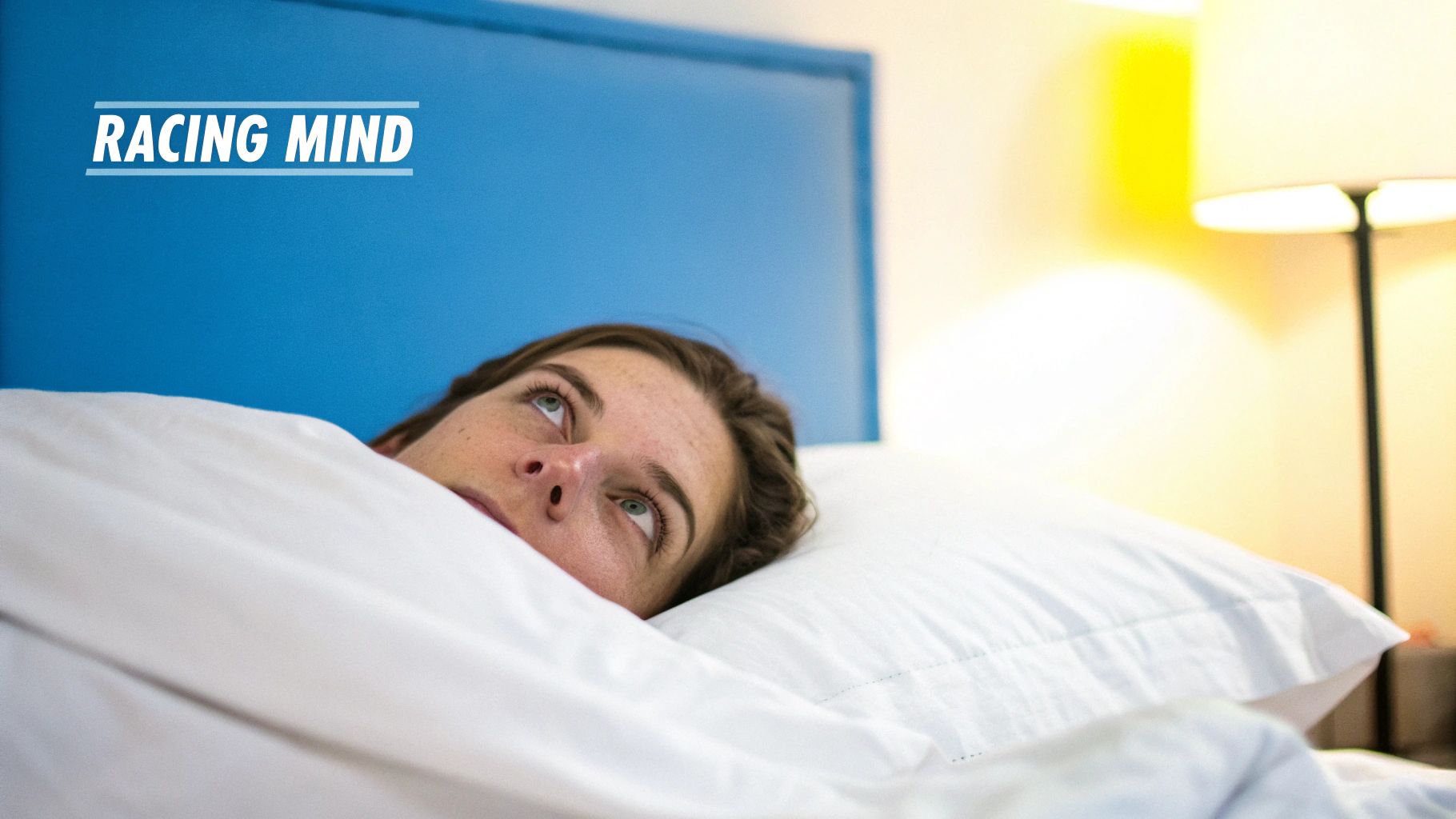 A woman with a racing mind lies awake in bed, staring at the ceiling, unable to sleep.