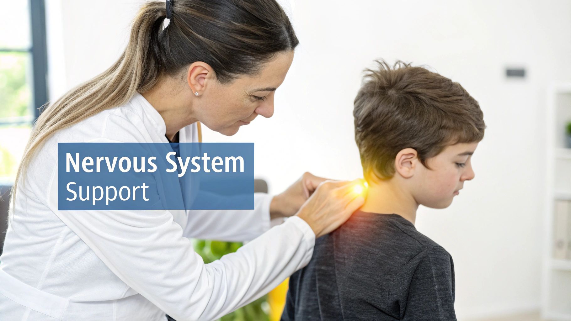 A female practitioner provides support to a young boy's neck, with a glow effect, implying nervous system care.