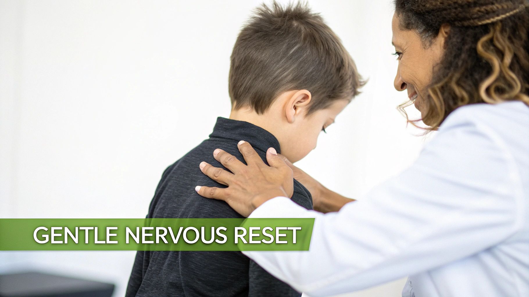 A compassionate professional gently touches a young boy's shoulder, offering comfort and support during a "Gentle Nervous Reset."