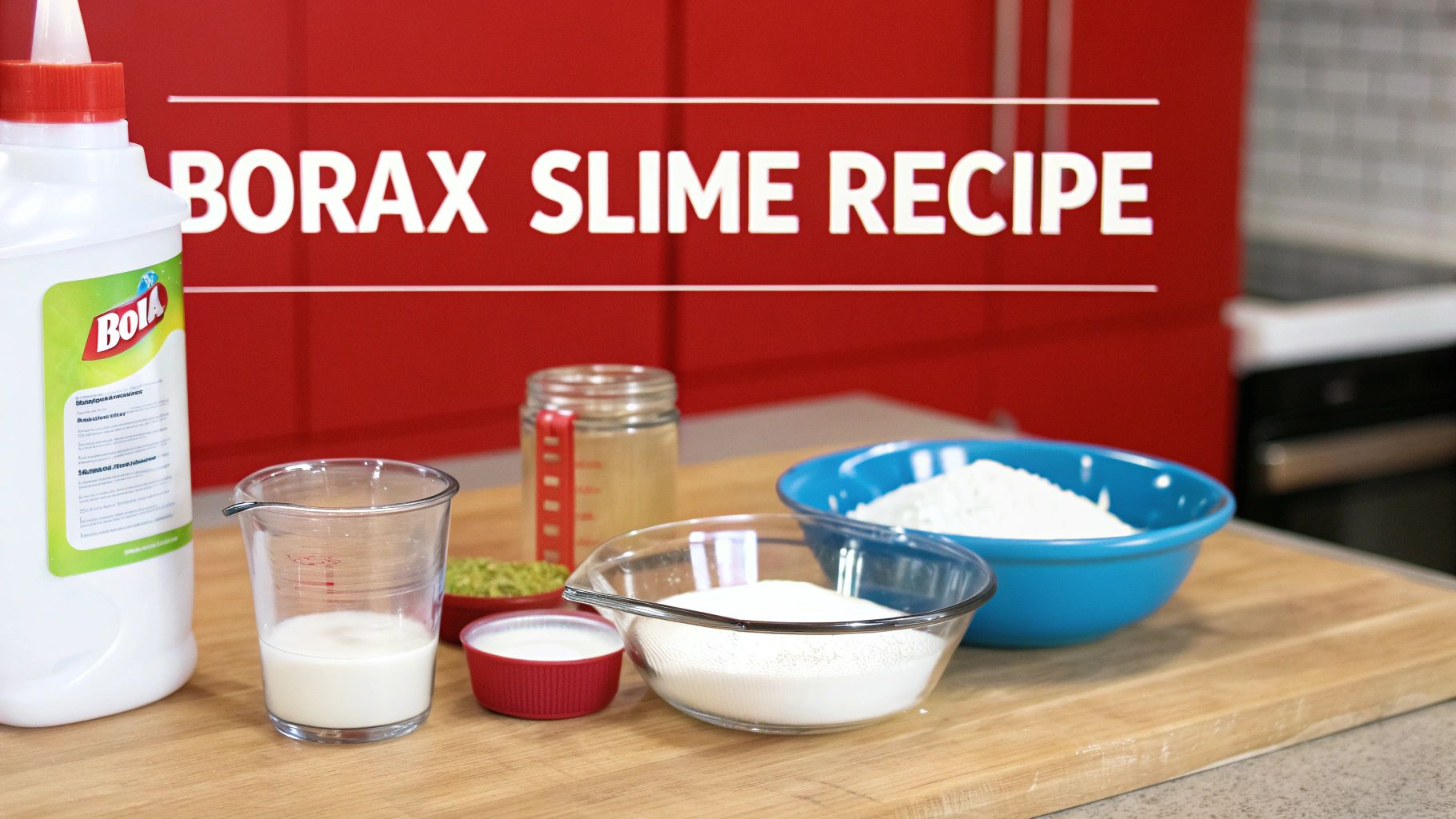 Ingredients for a Borax Slime recipe, including liquid glue, borax powder, and measuring cups on a table.