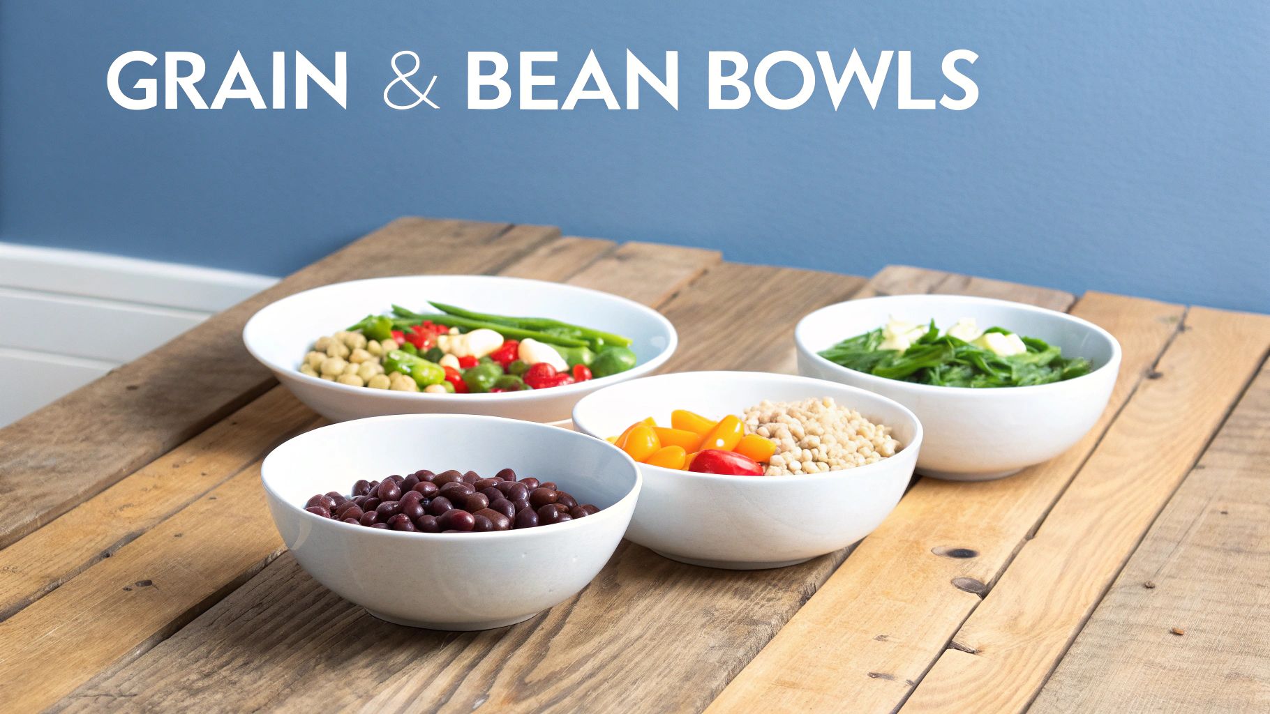 Batch-Cooked Grain and Bean Bowls