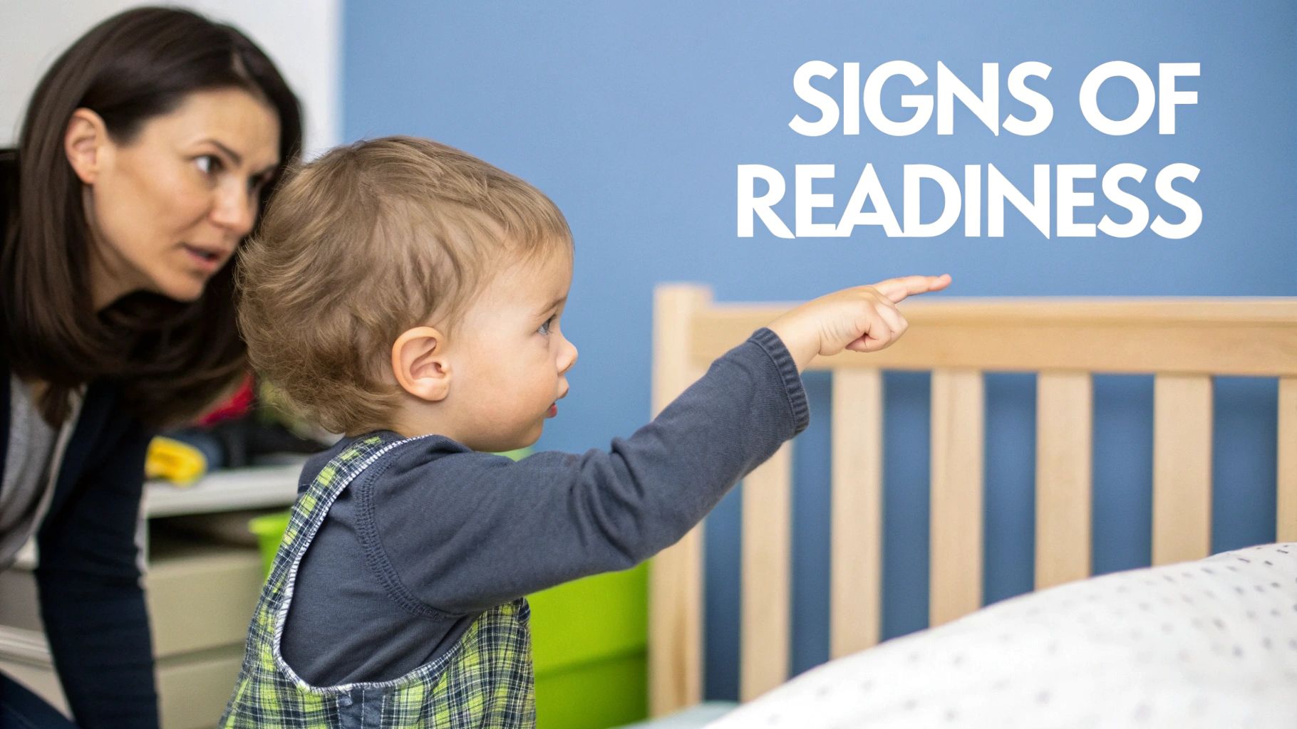 A mother observes her toddler pointing, with text 'SIGNS OF READINESS' on a blue wall.
