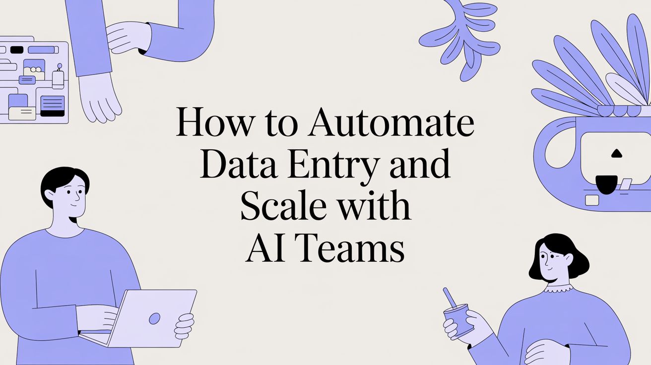 How to Automate Data Entry and Scale