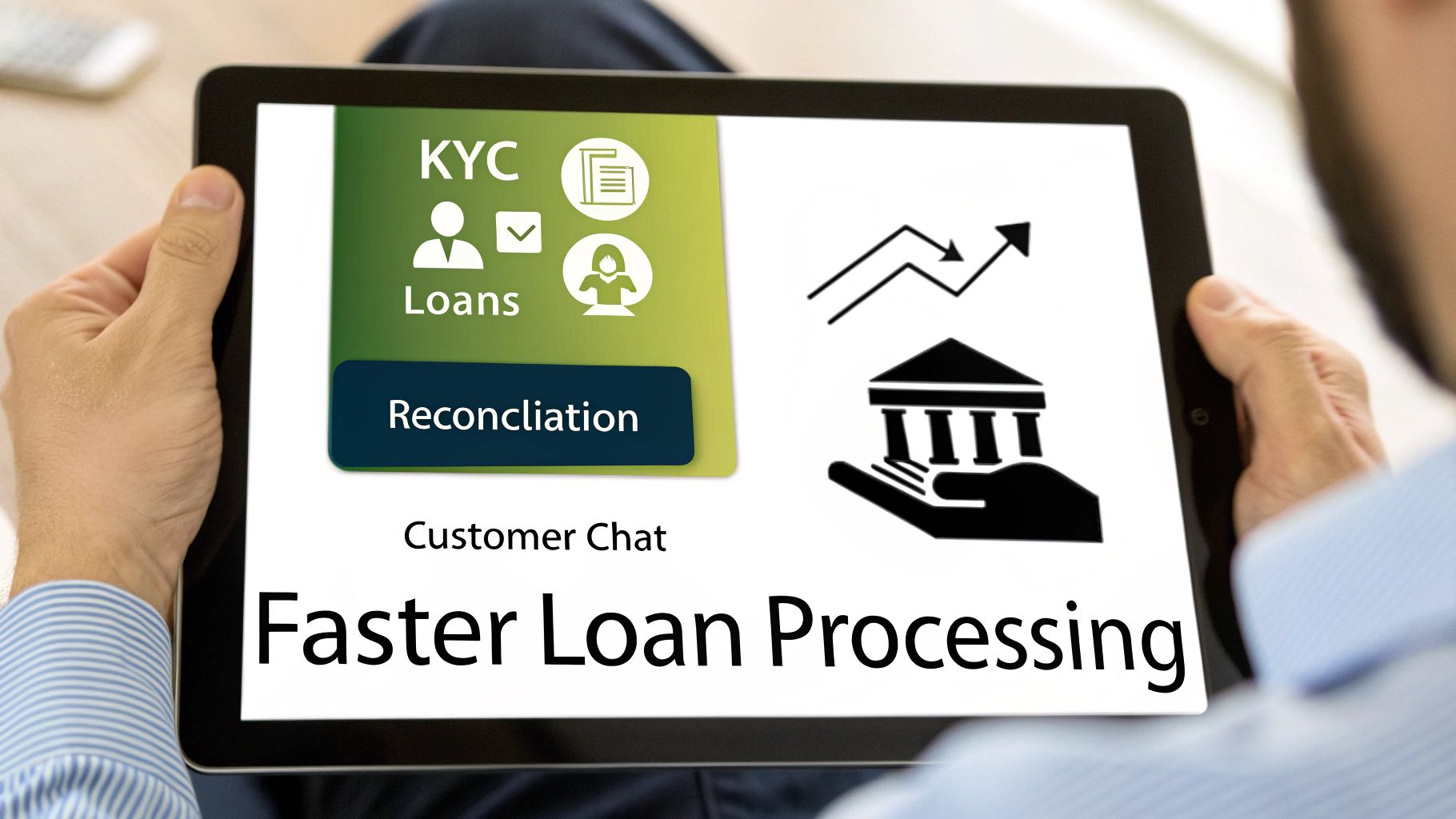 Person holding a tablet displaying a banking app for faster loan processing, KYC, and reconciliation.