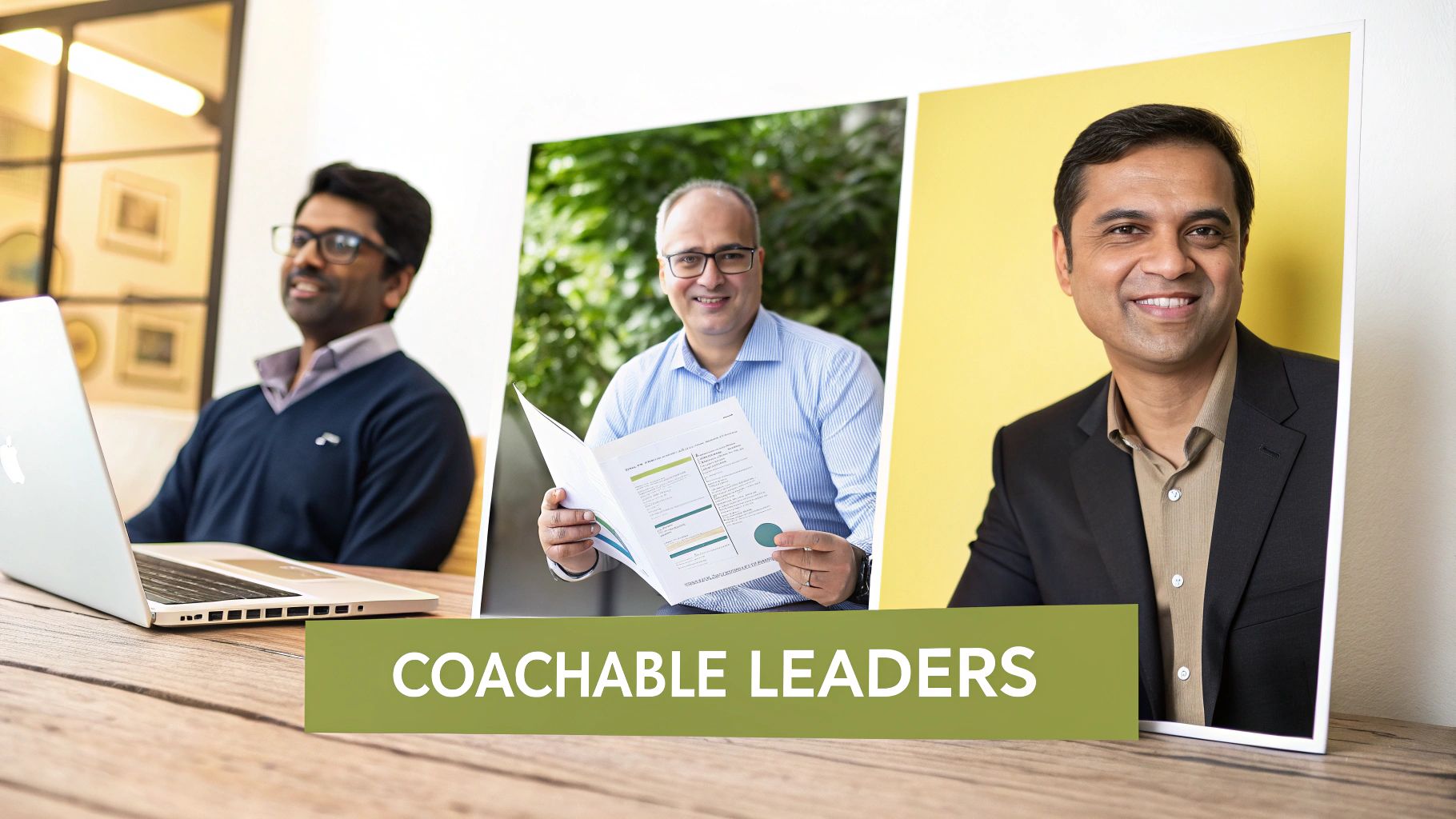 Three smiling male business leaders, two in portraits and one with a laptop, representing coachable leaders.