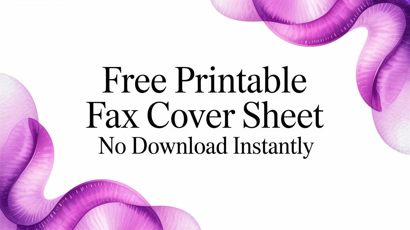 Free Printable Fax Cover Sheet No Download Instantly
