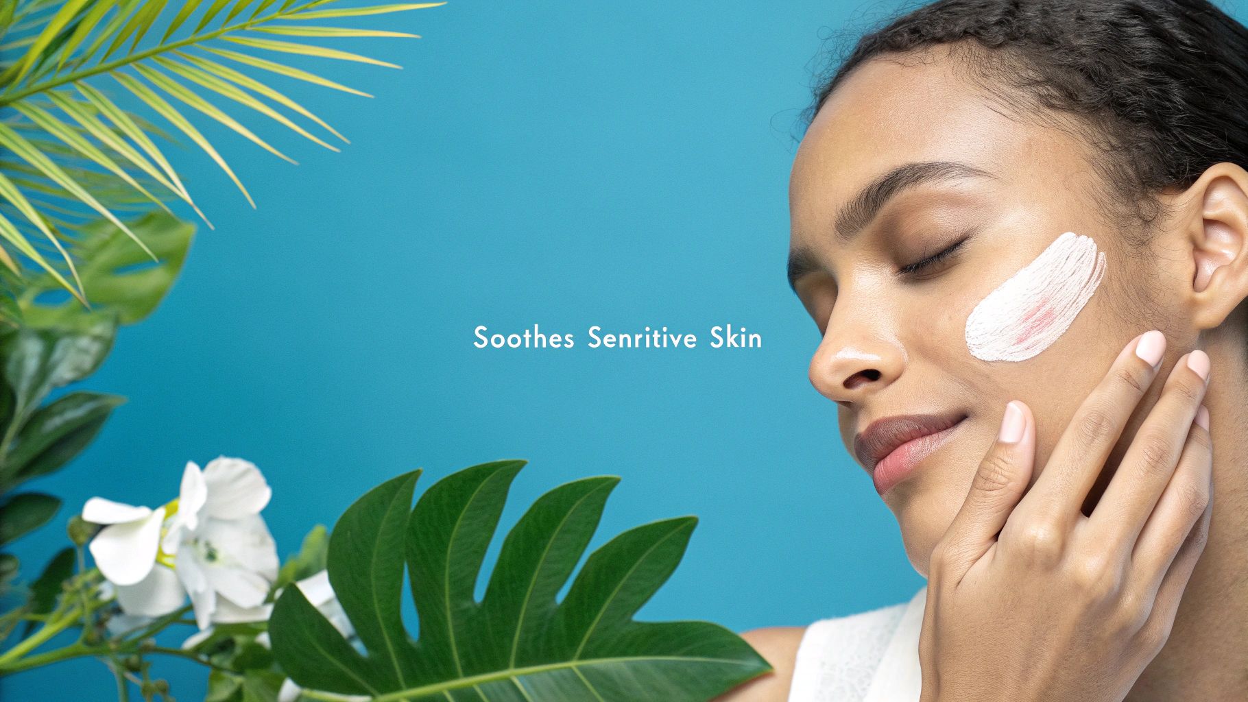 A woman with a white cream on her cheek, surrounded by green plants, promoting sensitive skin care.