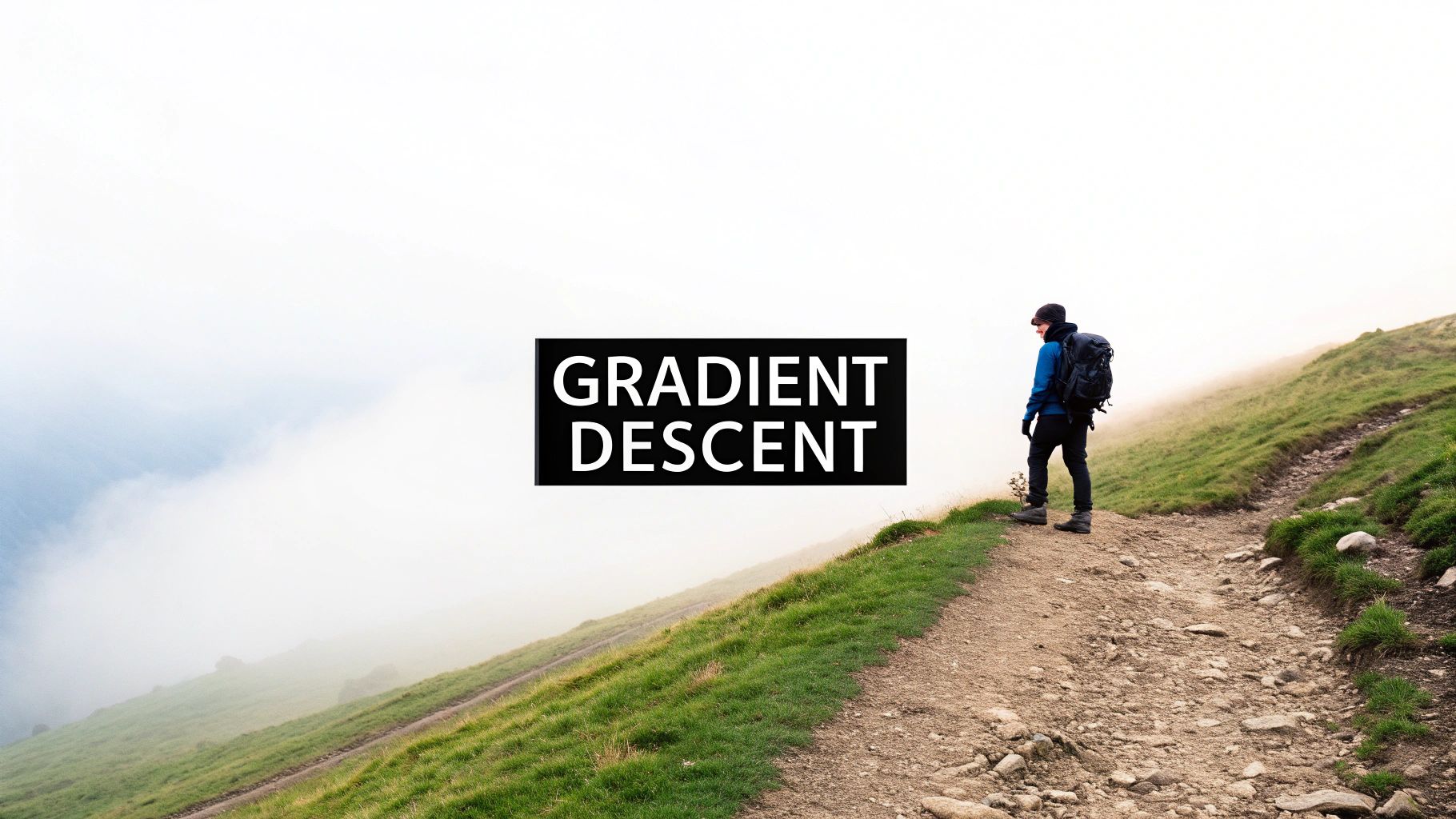 A person with a backpack on a mountain trail, overlooking a misty landscape, with 'GRADIENT DESCENT' text.