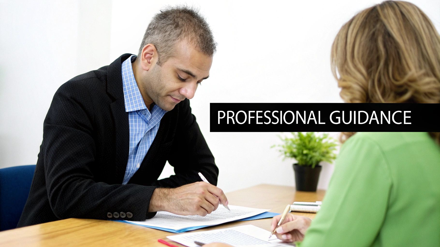 Two professionals, a man and a woman, are reviewing documents with "PROFESSIONAL GUIDANCE" on screen.