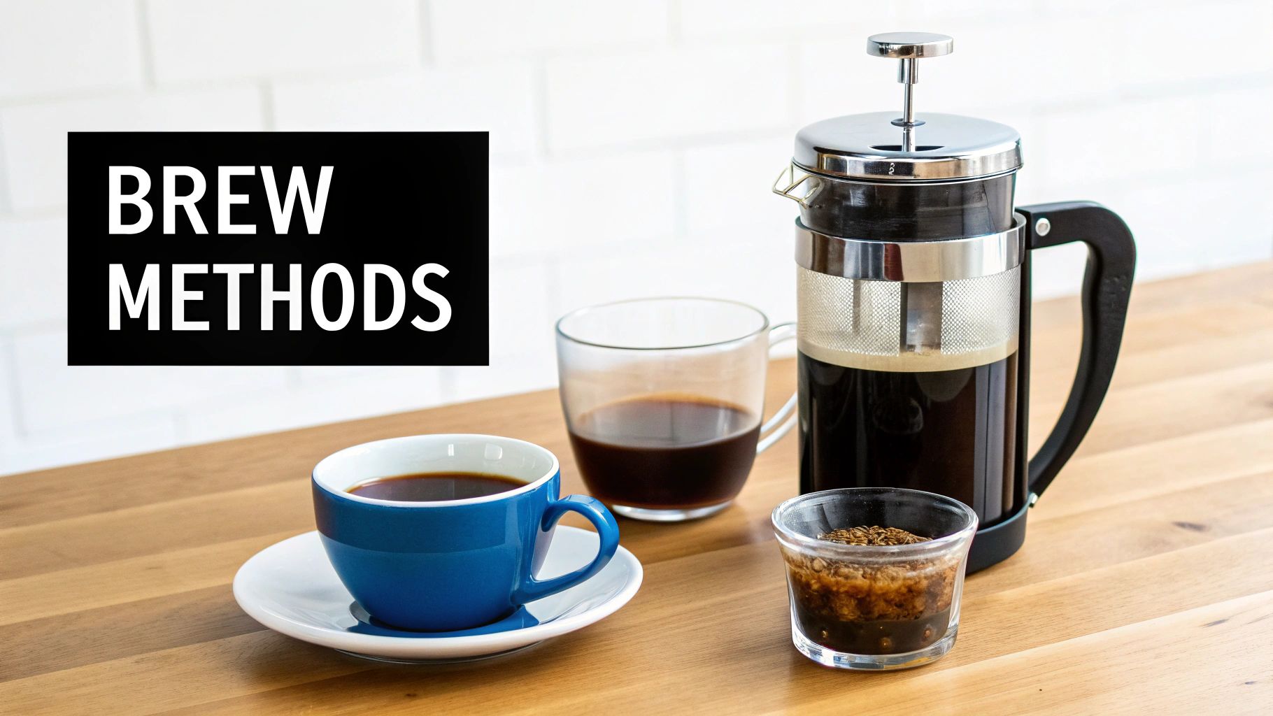 Various coffee brew methods represented by a French press, coffee cups, and a 'BREW METHODS' sign.