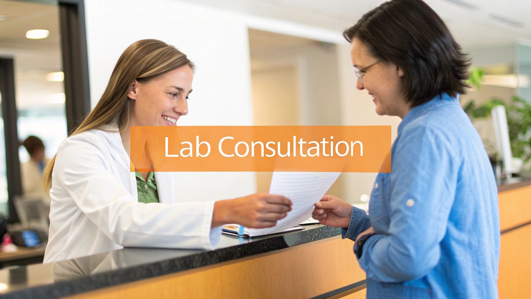 A smiling woman in a lab coat hands documents to a patient at a reception desk, with 'Lab Consultation' text overlay.