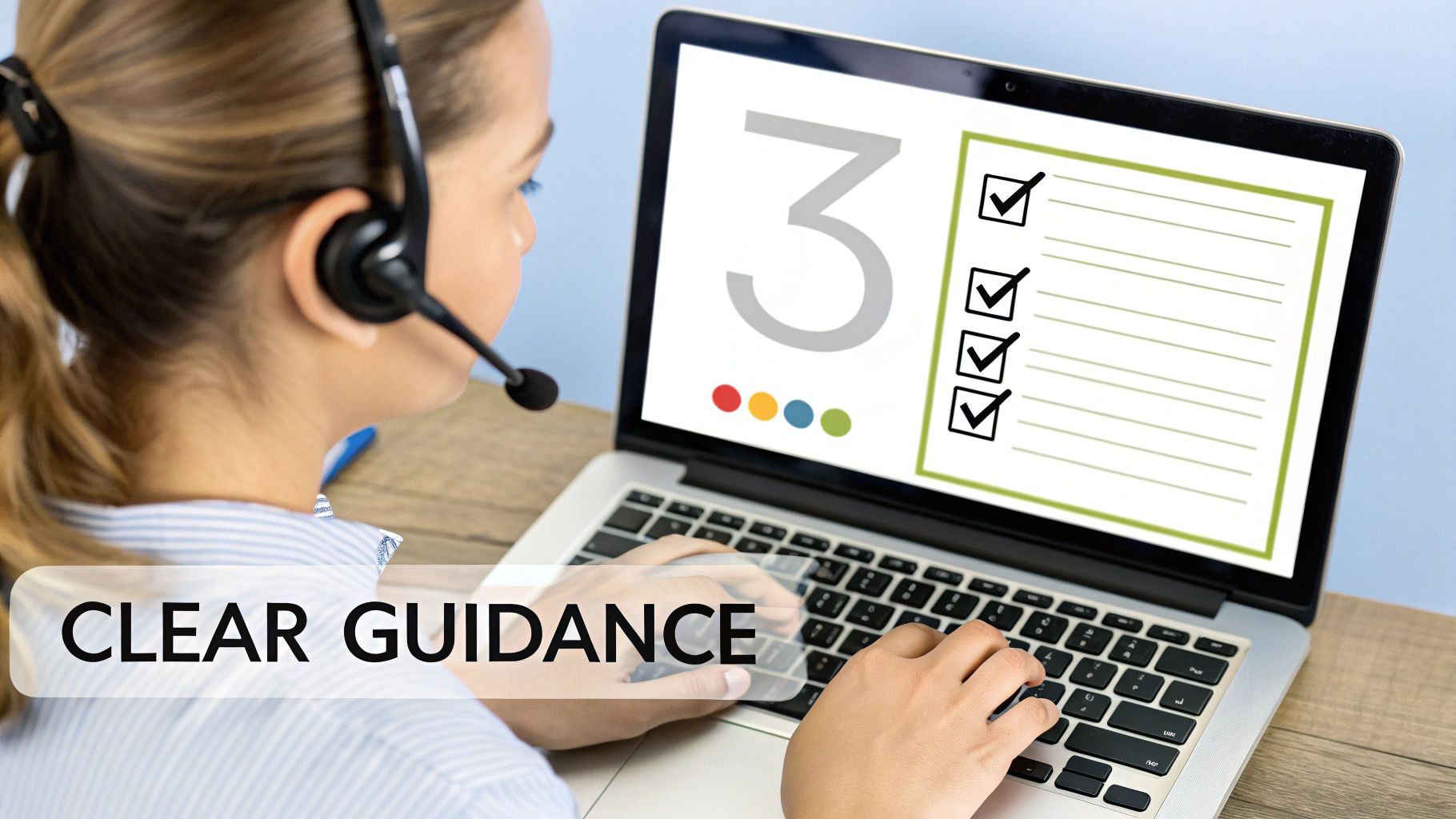 A person wearing a headset types on a laptop, displaying a checklist and the text 'CLEAR GUIDANCE'.
