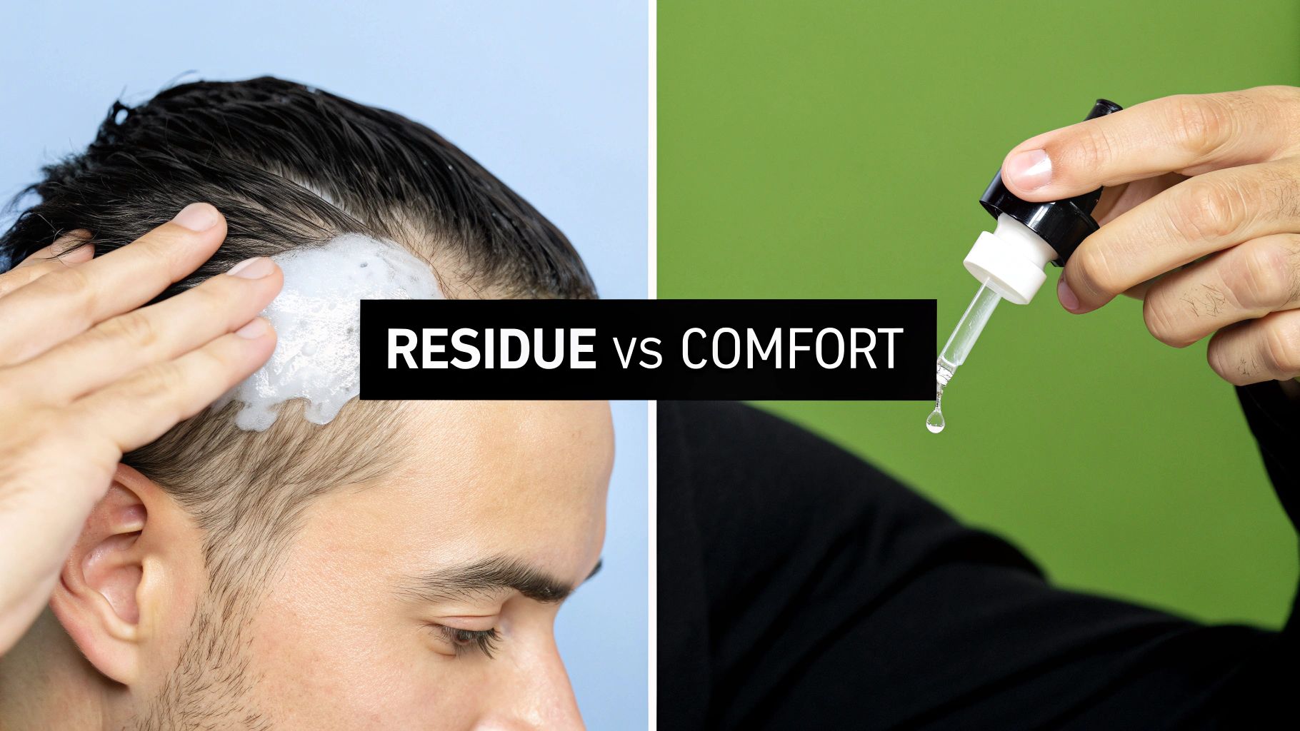 A split image comparing Rogaine foam application on hair with a liquid dropper, contrasting residue vs comfort.