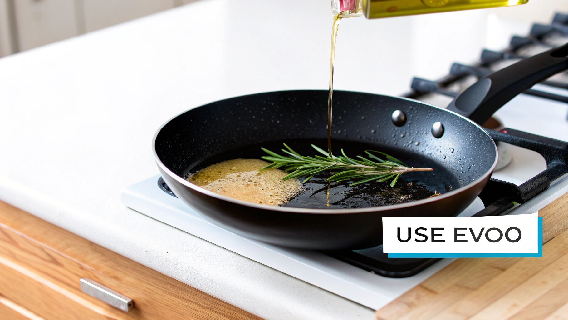 Olive oil pouring from a bottle into a hot pan with rosemary on a stovetop, with text 'USE EVOO'.