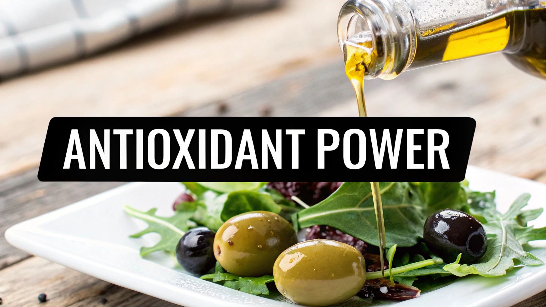 Olive oil vitamins and antioxidants