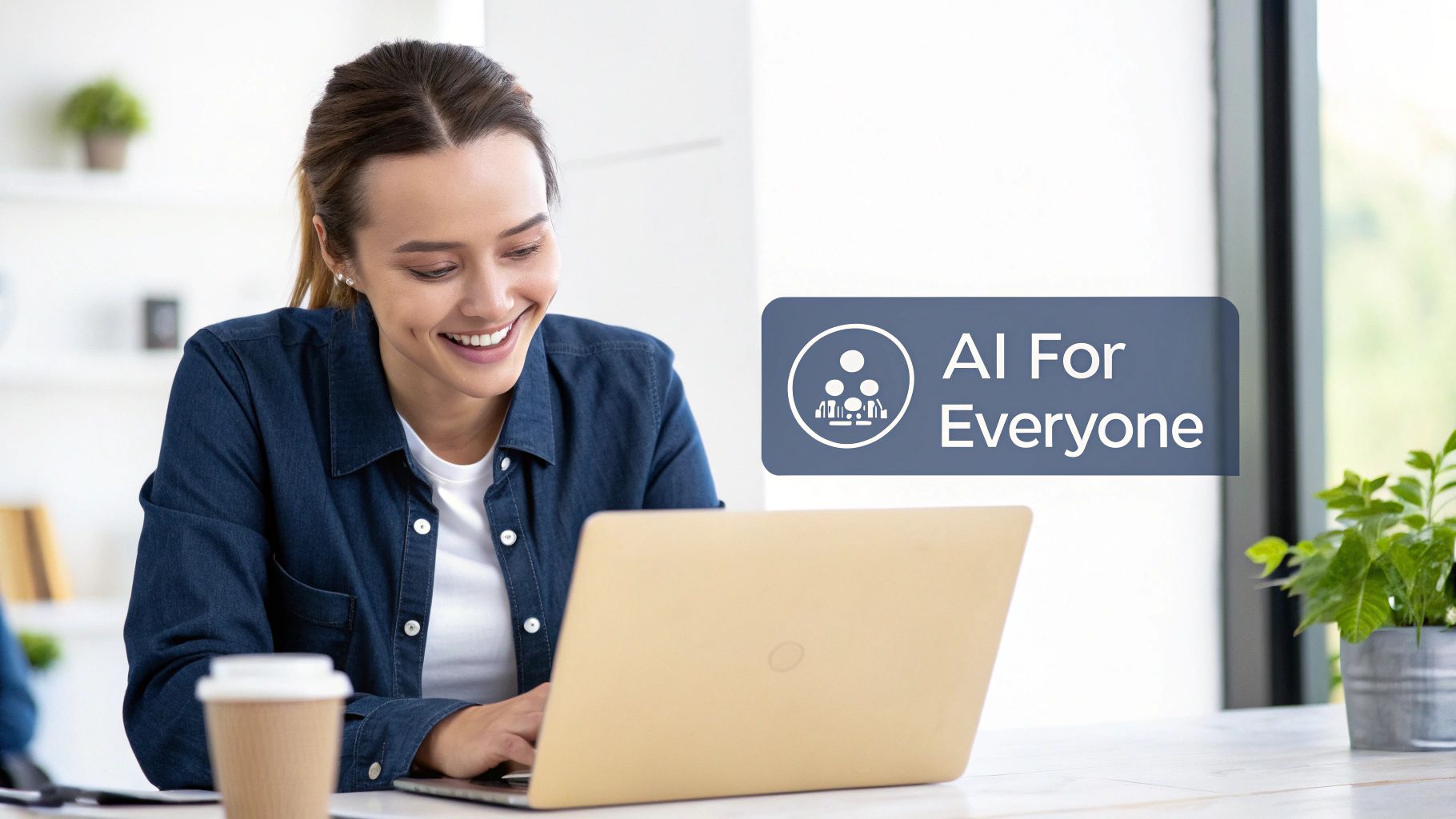 A smiling woman works on a laptop, with a 'AI For Everyone' banner overlay.