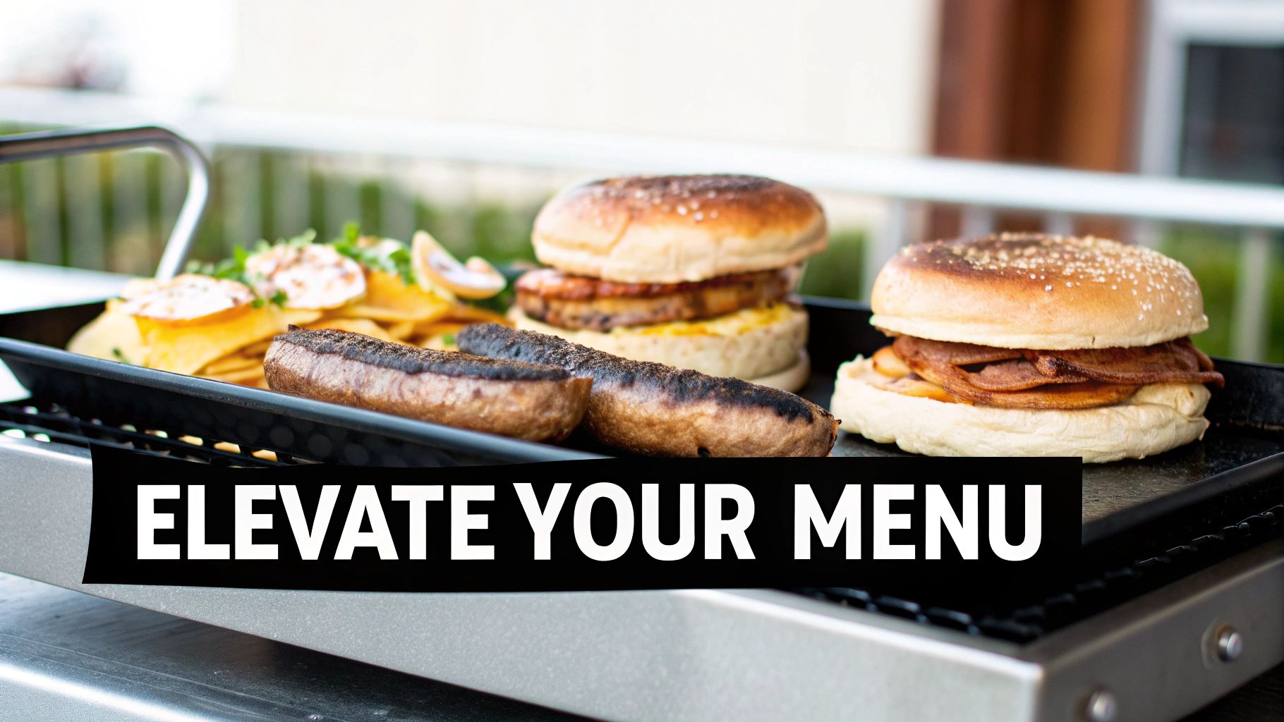 Close-up of a variety of grilled breakfast foods on an outdoor griddle with 'Elevate Your Menu' text.