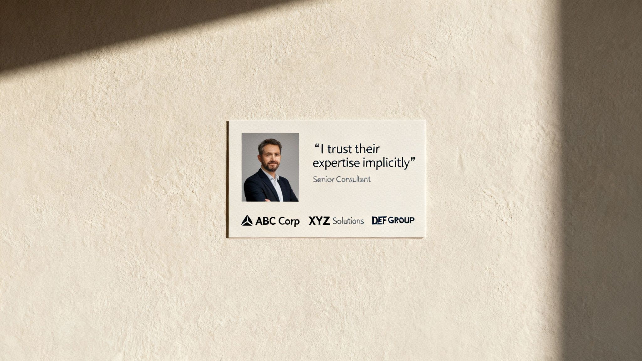 A business testimonial card featuring a man's photo, a quote about expertise, and three company logos.