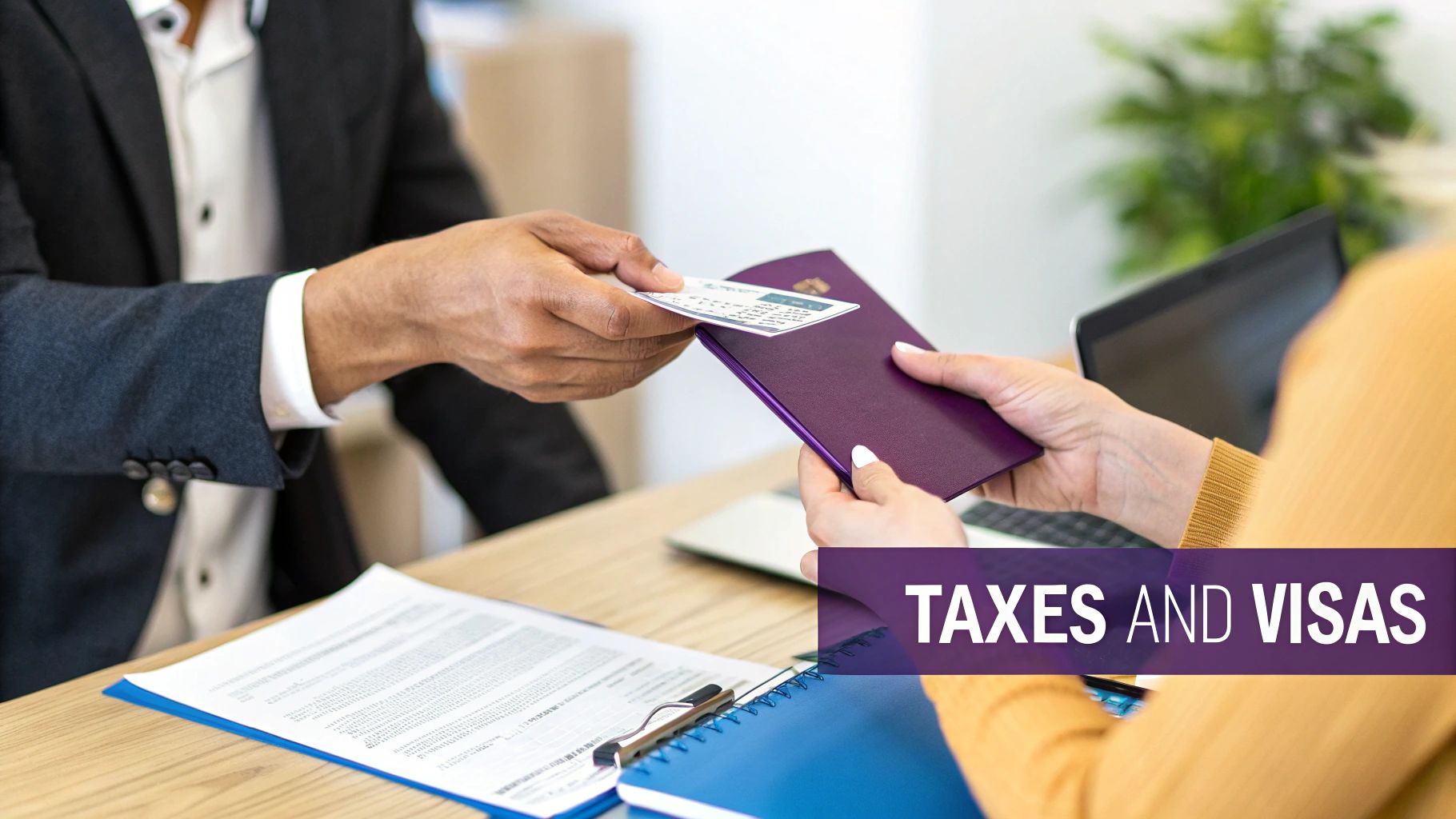 Two individuals exchanging documents, a card and a passport, related to taxes and visas.