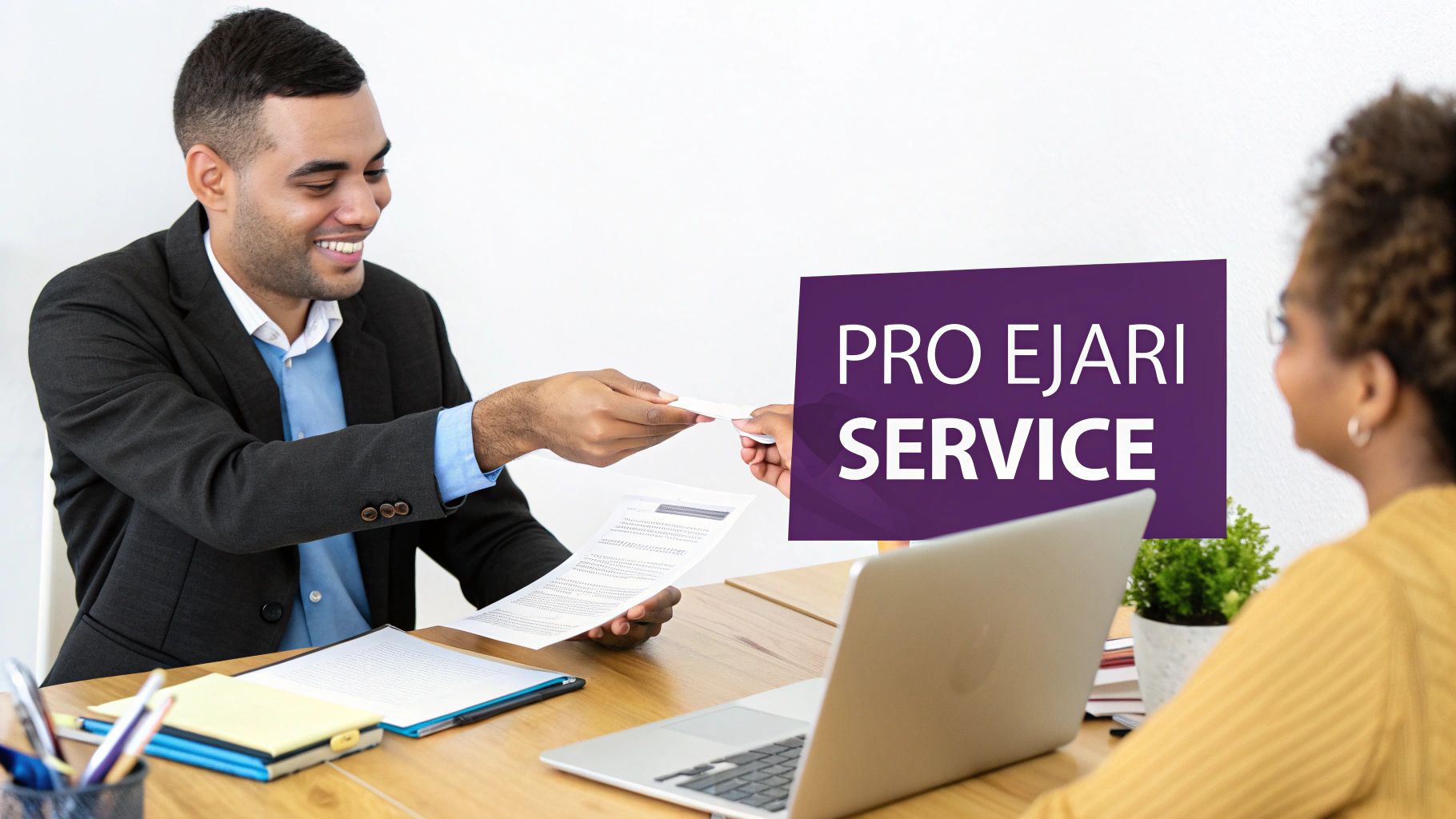 A smiling man in a suit hands documents to a woman across a desk, with 'PRO EJARI SERVICE' text.