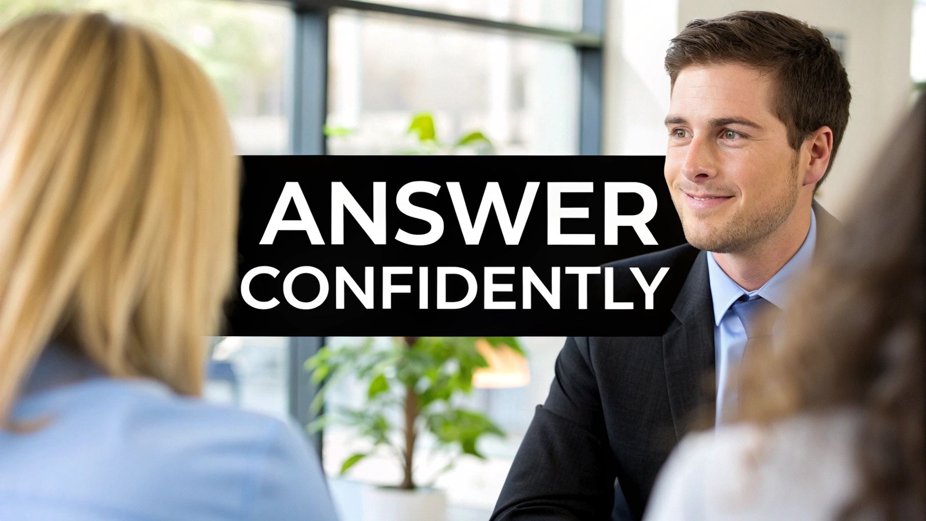 How to Answer Interview Questions Confidently: Tips & Strategies