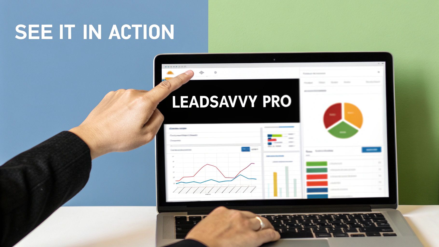 A hand points at a laptop screen showing a 'LEADSAVVY PRO' dashboard with charts and graphs.
