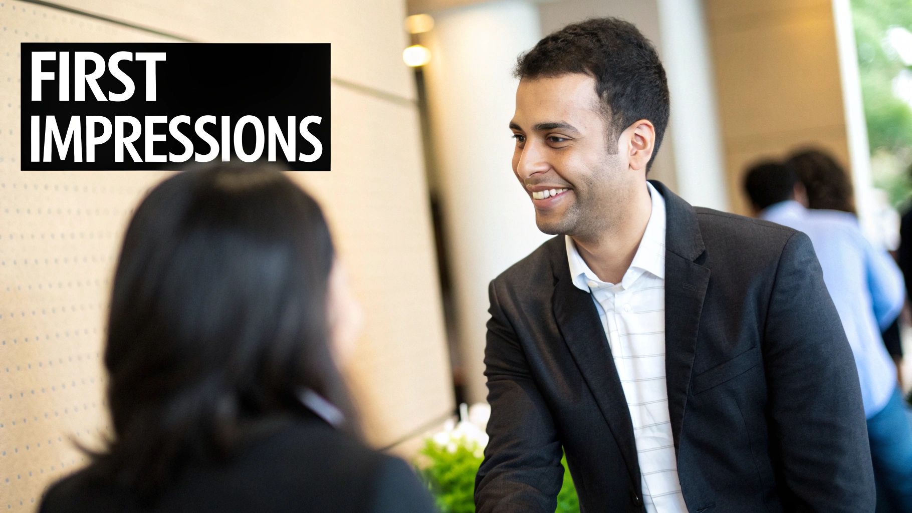 First Impressions Matter