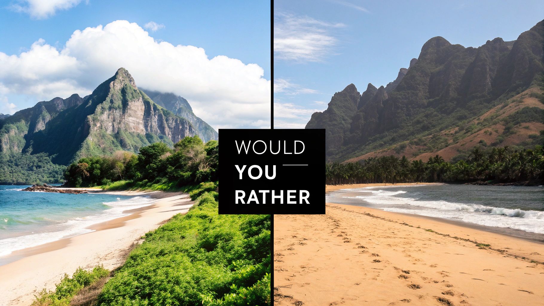 The Would You Rather Question