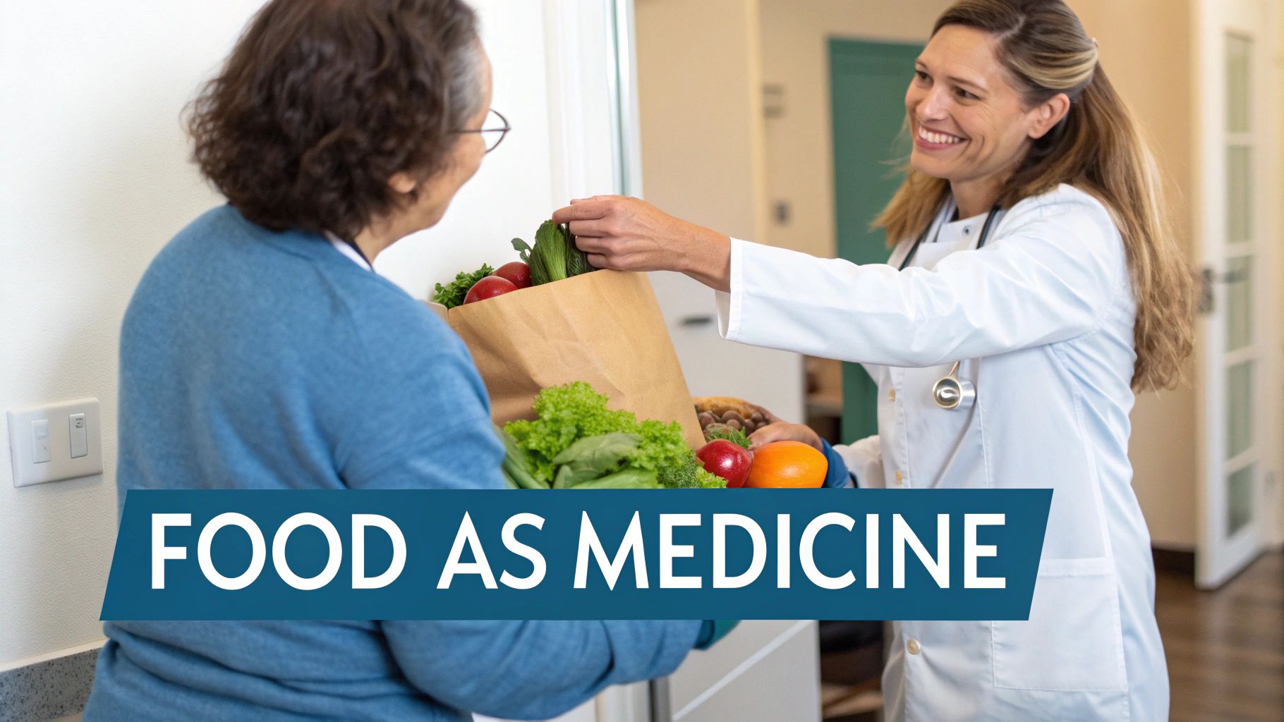 Smiling doctor hands fresh groceries to an elderly woman, representing food as medicine.
