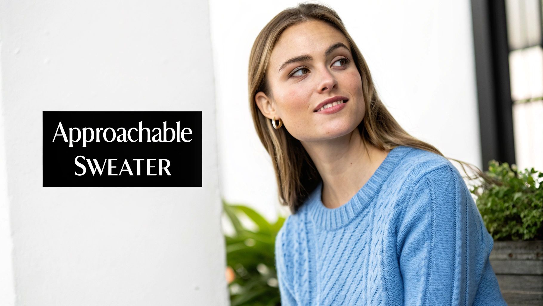 一位穿着蓝色麻花针织毛衣、微笑的女性，图有'Approachable SWEATER'字样。