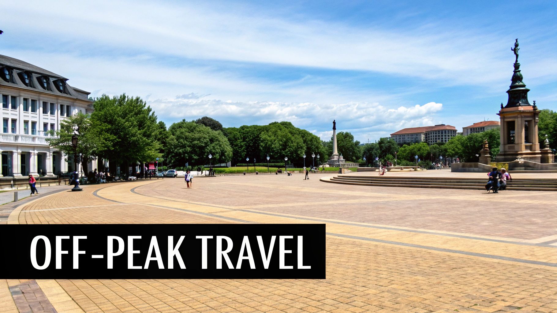 Travel During Off-Peak Seasons