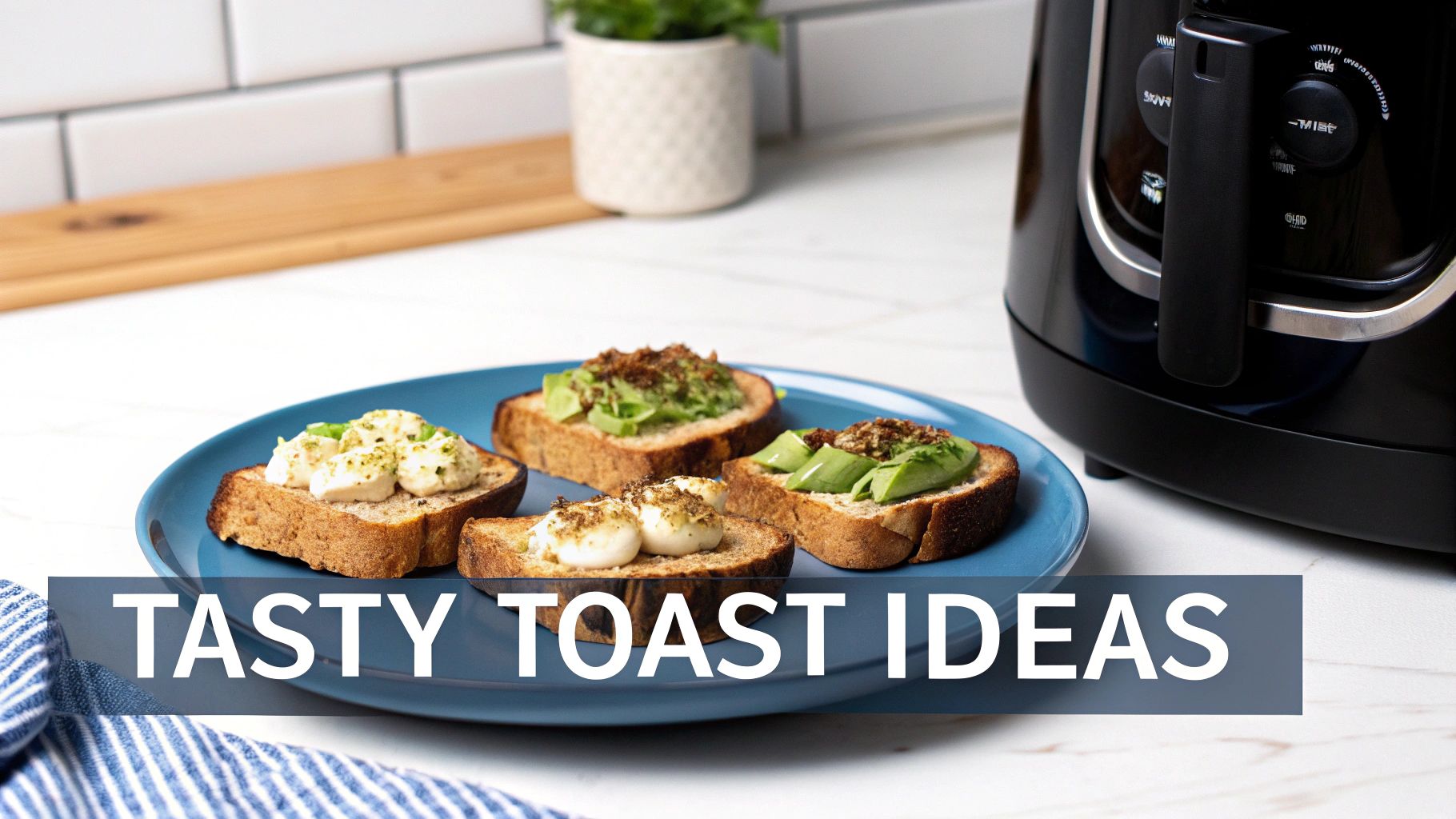 A blue plate of tasty toast ideas, including avocado and creamy cheese, next to an air fryer.