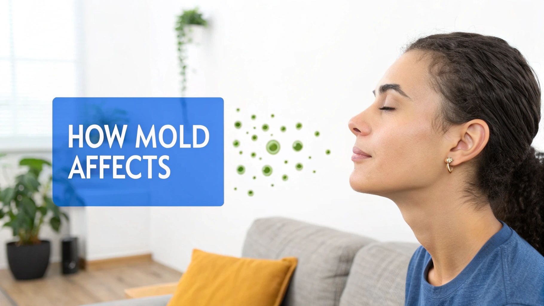 A woman closes her eyes, breathing in air with illustrative green mold spores.