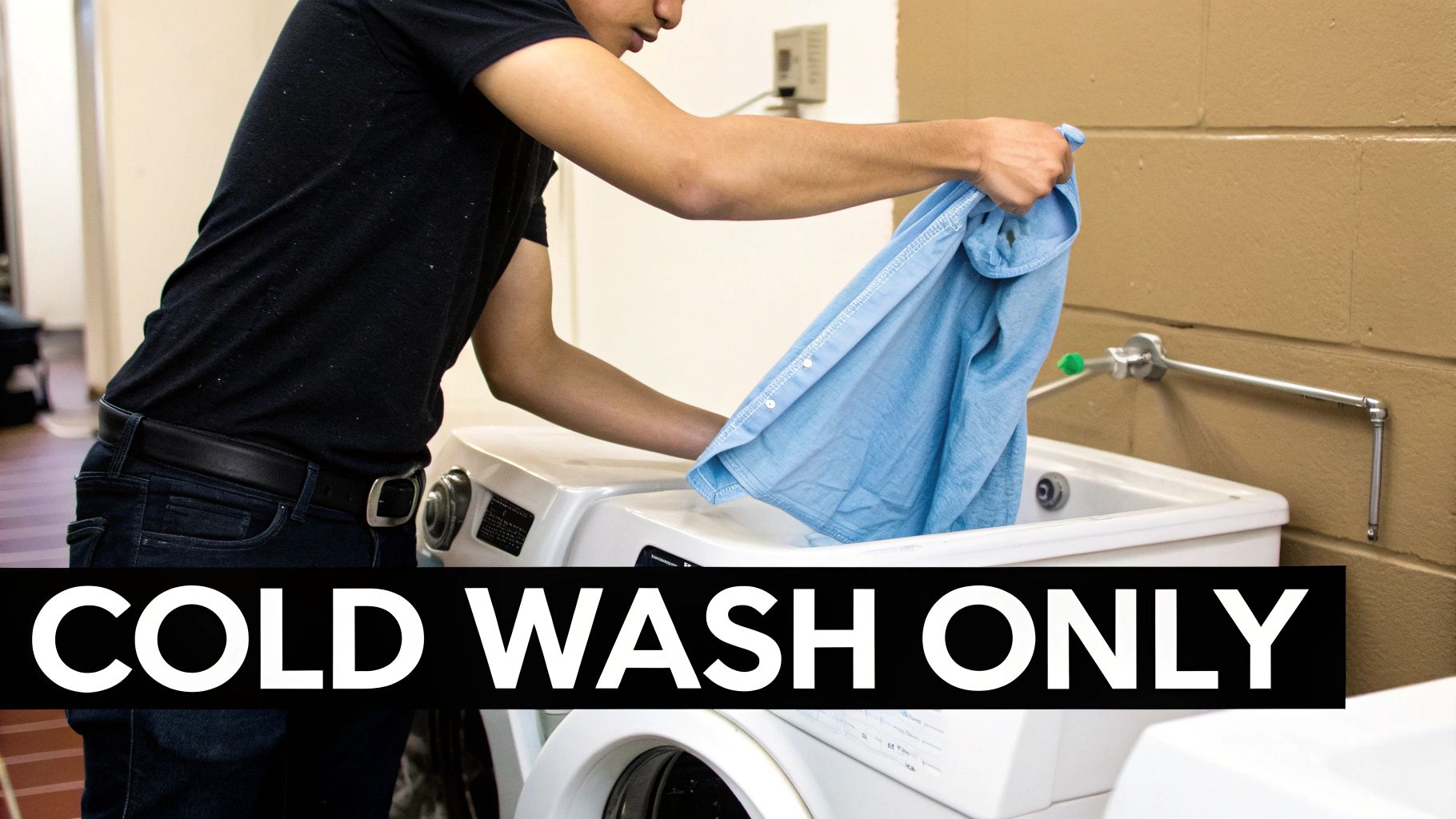 A person places a blue shirt into a laundry sink, with a 'COLD WASH ONLY' overlay.