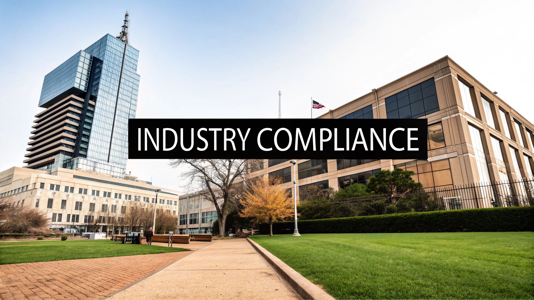 Compliance Regulations by Industry A Practical Guide