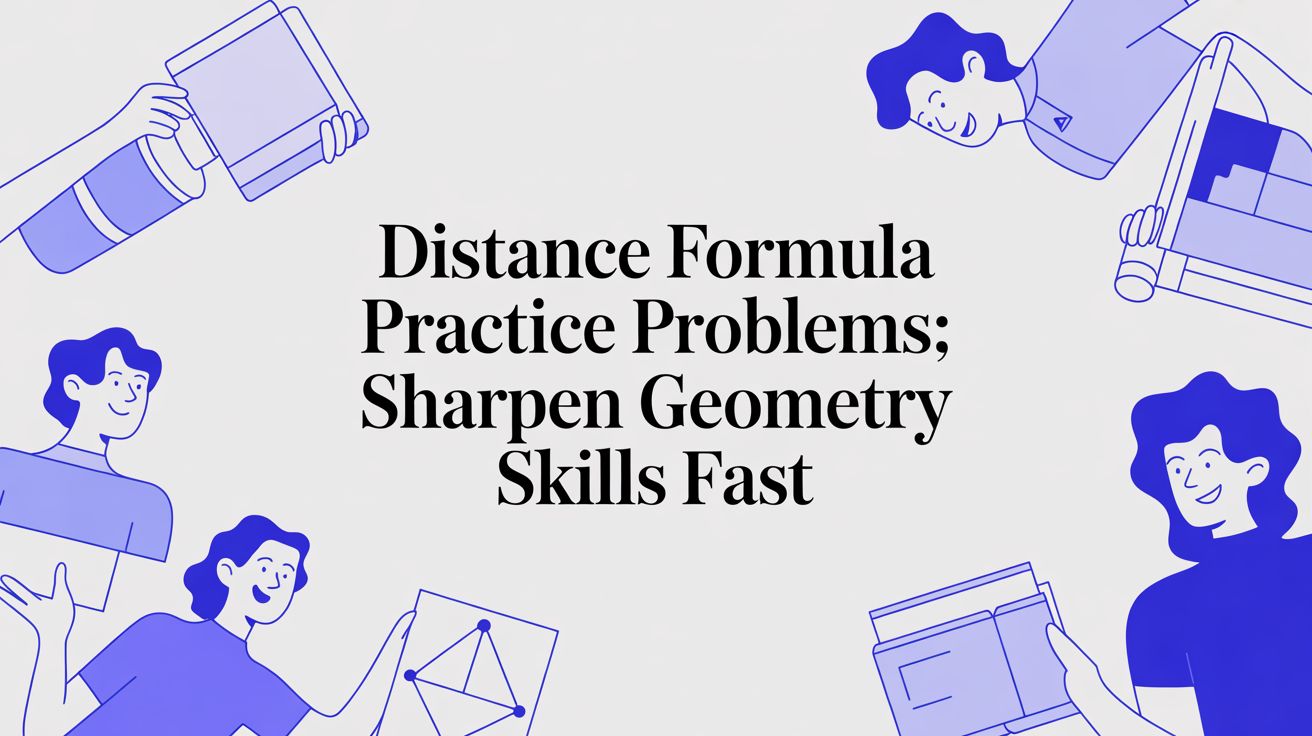Distance formula practice problems: Sharpen Geometry Skills Fast