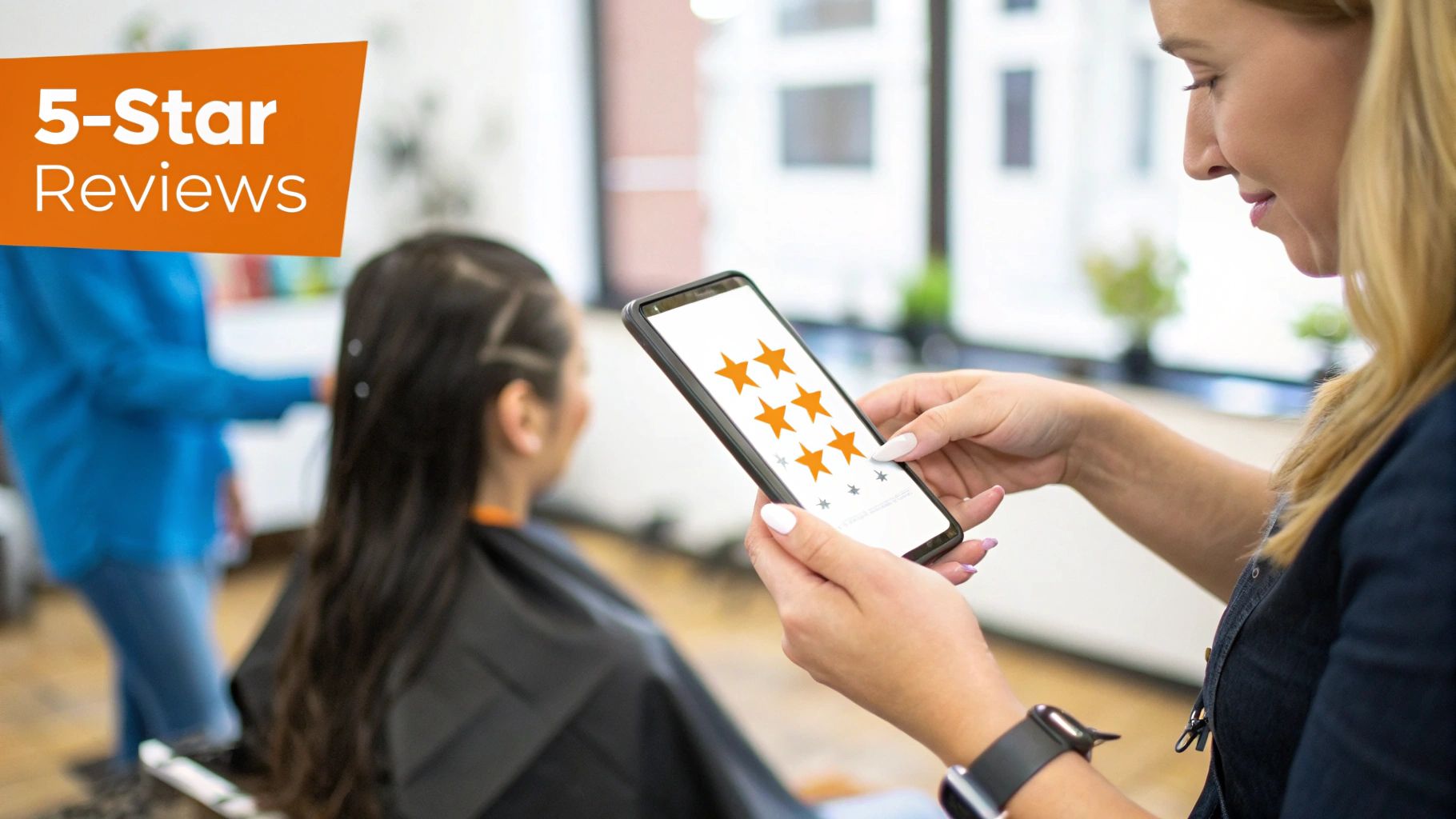 A woman reviews a salon on her phone, showing 5-star ratings with '5-Star Reviews' overlay.