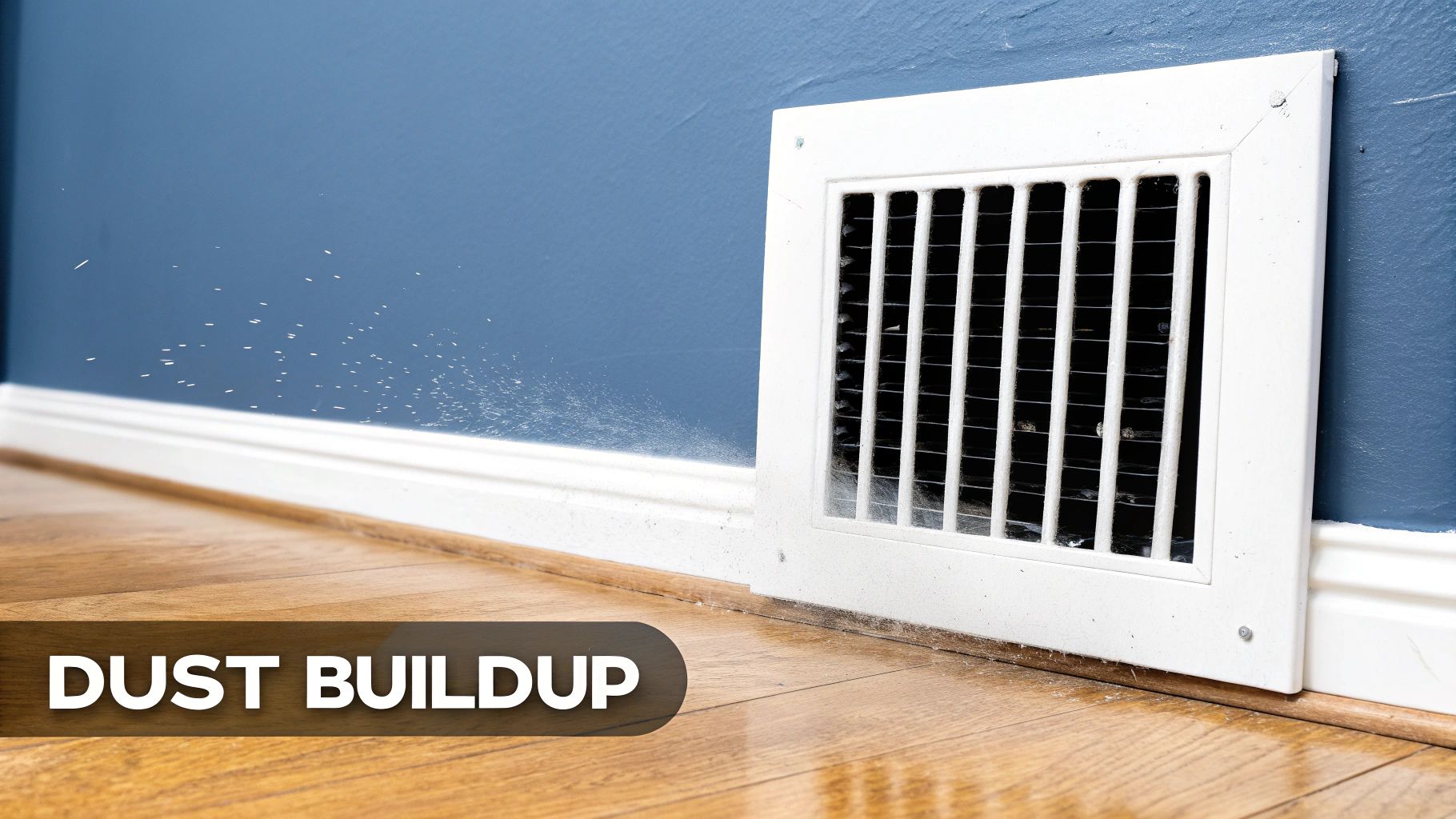 poor indoor air quality dust build up