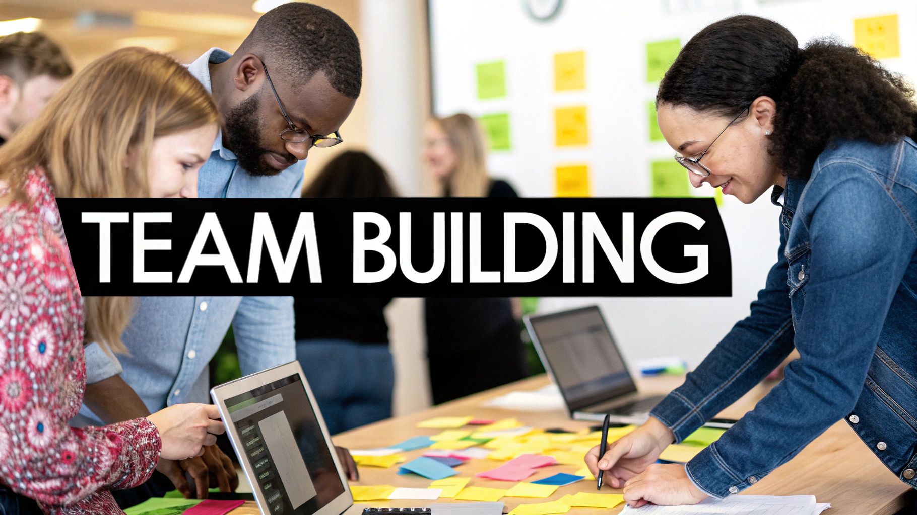 A Guide to Flawless Team Building Workshops